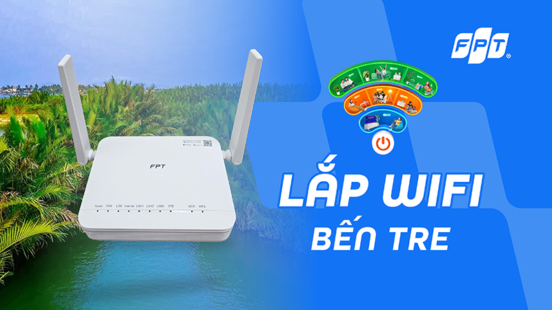 lắp wifi fpt bến tre
